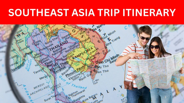 Southeast Asia Trip Itinerary